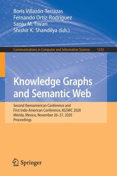 portada Knowledge Graphs and Semantic Web: Second Iberoamerican Conference and First Indo-American Conference, Kgswc 2020, Mérida, Mexico, November 26-27, 202