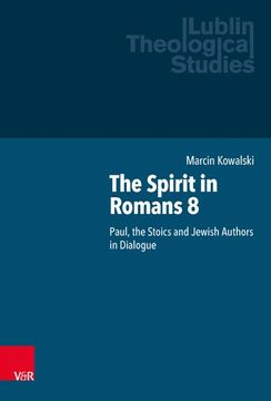 portada The Spirit in Romans 8: Paul, the Stoics and Jewish Authors in Dialogue (in English)