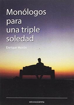 portada Monólogos para una triple soledad (Teatro Carena)