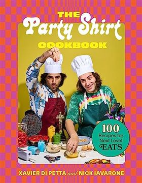 portada The Party Shirt Cookbook: 100 Recipes for Next-Level Eats (in English)