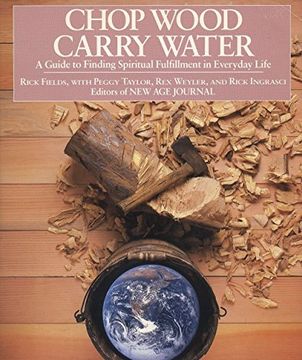 portada Chop Wood, Carry Water: Guide to Finding Spiritual Fulfillment in Everyday Life (in English)