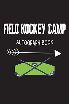 portada Field Hockey Camp Autograph Book: Fun Summer Activities Novelty Gift Not for Kids 