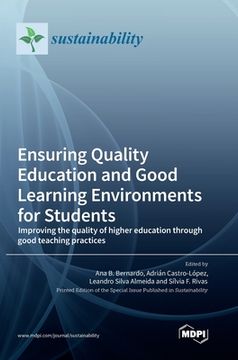 portada Ensuring Quality Education and Good Learning Environments for Students: Improving the quality of higher education through good teaching practices (en Inglés)