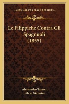 portada Le Filippiche Contra Gli Spagnuoli (1855) (en Italiano)