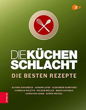 portada Die Küchenschlacht: Die Besten Rezepte (en Alemán)