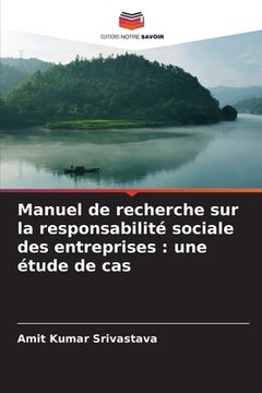 portada Manuel de recherche sur la responsabilité sociale des entreprises: une étude de cas (in French)