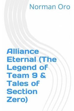 portada Alliance Eternal (The Legend of Team 9 & Tales of Section Zero)