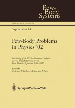 portada few-body problems in physics 02: proceedings of the xviiith european conference on few-body problems in physics, bled, slovenia, september 8 14, 2002 (en Inglés)