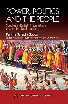 portada power, politics, and the people: studies in british imperialism and indian nationalism (in English)