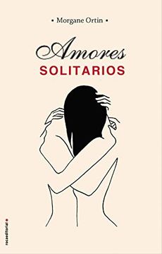 portada Amores Solitarios (Roca Juvenil) (in Spanish)