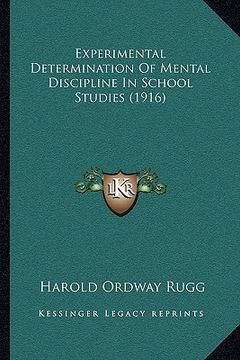 portada experimental determination of mental discipline in school studies (1916)