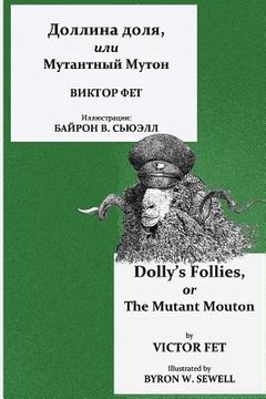 portada Dollina Dolya, Ili Mutantnyi Muton: Dolly's Follies, or the Mutant Mouton (in Russian)