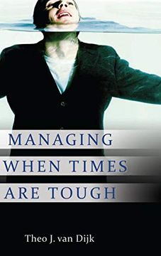 portada Managing When Times are Tough (en Inglés)