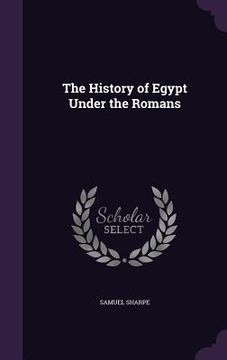 portada The History of Egypt Under the Romans