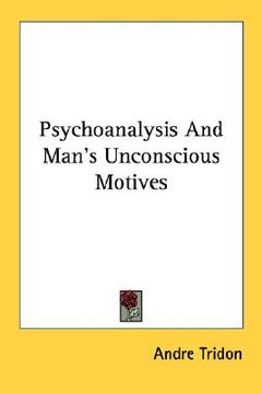 portada psychoanalysis and man's unconscious motives