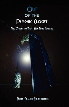 portada out of the psychic closet: the quest to trust my true nature (in English)