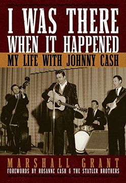 portada I was There When it Happened: My Life With Johnny Cash (in English)