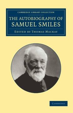 portada The Autobiography of Samuel Smiles, Ll. D. (Cambridge Library Collection - Technology) 