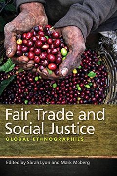 portada Fair Trade and Social Justice: Global Ethnographies (en Inglés)