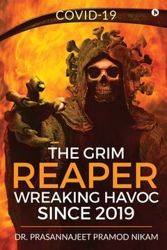 portada The Grim Reaper Wreaking Havoc Since 2019: Covid-19 (en Inglés)