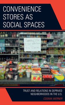 portada Convenience Stores as Social Spaces: Trust and Relations in Deprived Neighborhoods in the U.S. (in English)