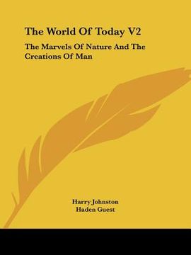 portada the world of today v2: the marvels of nature and the creations of man