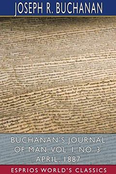 portada Buchanan'S Journal of Man, Vol. I, no. 3: April, 1887 (Esprios Classics) 