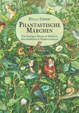 portada Phantastische Märchen. Von Zwergen, Riesen & Drachen, Meermädchen & Wassermännern (en Alemán)