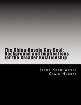 portada The China-Russia Gas Deal: Background and Implications for the Broader Relationship (en Inglés)