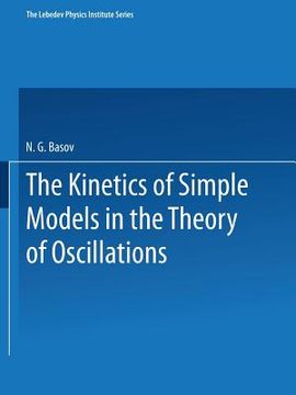 portada The Kinetics of Simple Models in the Theory of Oscillations (in English)