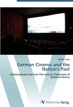 portada German Cinema and the Nation's Past: Contemporary German Film and its Treatment of National History