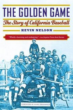 portada The Golden Game: The Story of California Baseball (in English)