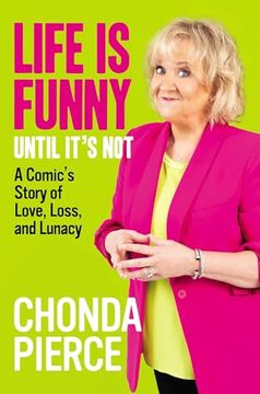 portada Life is Funny Until It's Not: A Comic's Story of Love, Loss, and Lunacy (en Inglés)