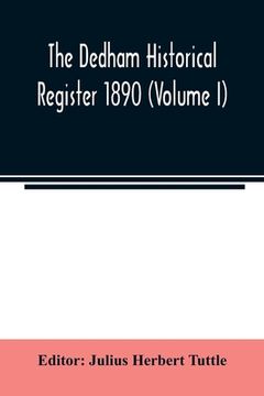 portada The Dedham historical register 1890 (Volume I) (in English)