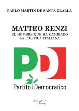 portada Matteo Renzi, el hombre que ha cambiado la política italiana