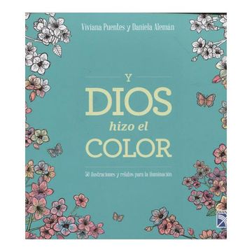 portada Y Dios Hizo el Color. 50 Ilustraciones y Relatos Para la Iluminación (in Spanish)