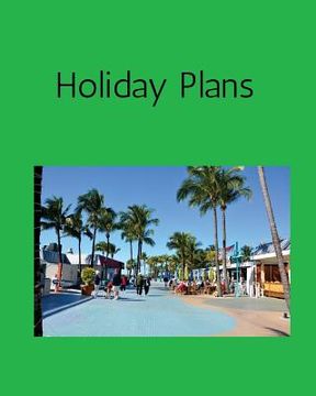 portada Holiday Plans: 18 July 1 (en Inglés)