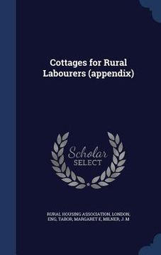 portada Cottages for Rural Labourers (appendix) (in English)