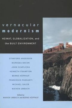 portada Vernacular Modernism: Heimat, Globalization, and the Built Environment (en Inglés)