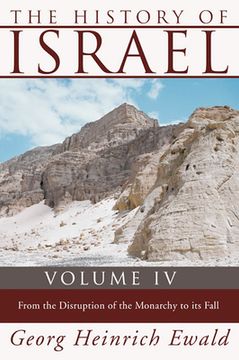 portada the history of israel, volume 4: from the disruption of the monarchy to the fall (en Inglés)