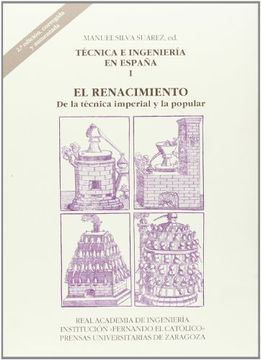 portada Técnica e Ingeniería en España i. (2. ª Ed. )  el Renacimiento. De la Técnica Imperial y la Popular