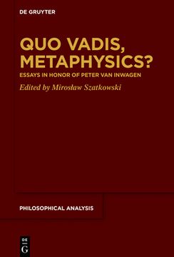 portada Quo Vadis, Metaphysics?: Essays In Honor Of Peter Van Inwagen (philosophical Analysis) (in English)