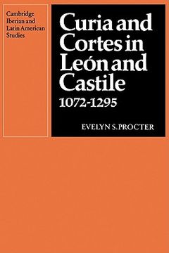 portada Curia and Cortes in Leon and Castile 1072 1295 (Cambridge Iberian and Latin American Studies) (en Inglés)