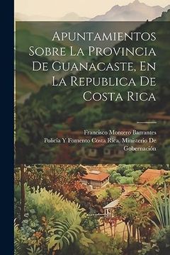 portada Apuntamientos Sobre la Provincia de Guanacaste, en la Republica de Costa Rica