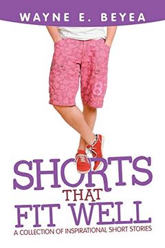 portada Shorts That fit Well: A Collection of Inspirational Short Stories (en Inglés)