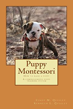 portada Puppy Montessori: How to Raise a Puppy; A Comprehensive Puppy Training System (en Inglés)