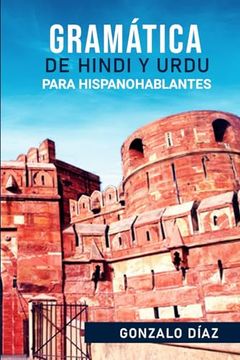 portada Gramática de Hindi y Urdu Para Hispanohablantes de Gonzalo Díaz(Lightning Source Inc)