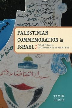 portada Palestinian Commemoration in Israel: Calendars, Monuments, and Martyrs (Stanford Studies in Middle Eastern and Islamic Societies and Cultures) (en Inglés)
