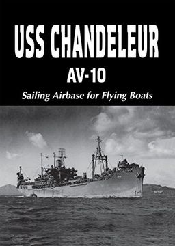 portada USS Chandeleur AV-10: Sailing Airbase for Flying Boats (Limited)