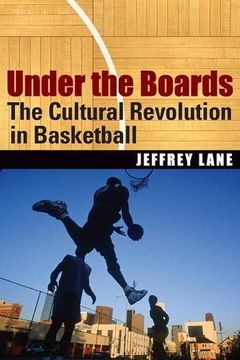 portada Under the Boards: The Cultural Revolution in Basketball (in English)